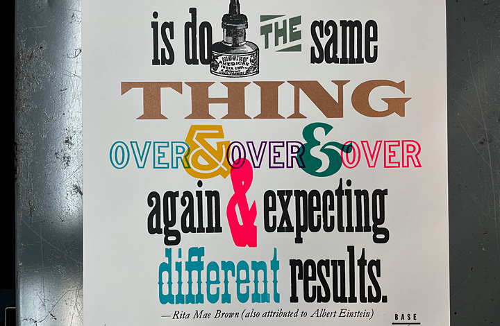 The Definition of Insanity is Doing the Same Thing Over & Over & Over Again and Expecting Different Results - 3